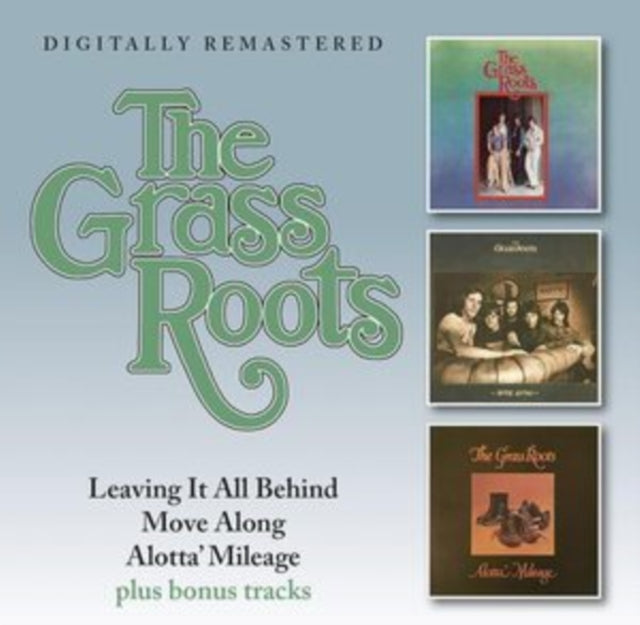 The Grass Roots: Leaving It All Behind / Move Along / Alotta Mileage Plus Bonus Tracks - CD