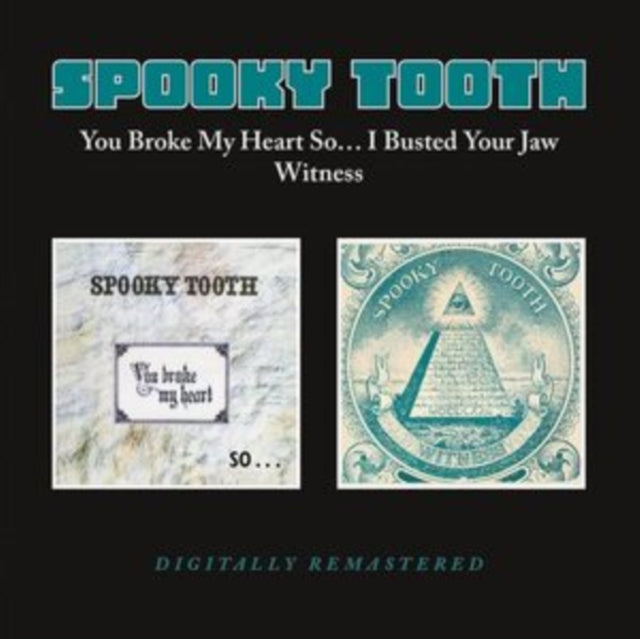 Spooky Tooth: You Broke My Heart So... I Busted Your Jaw / Witness - CD
