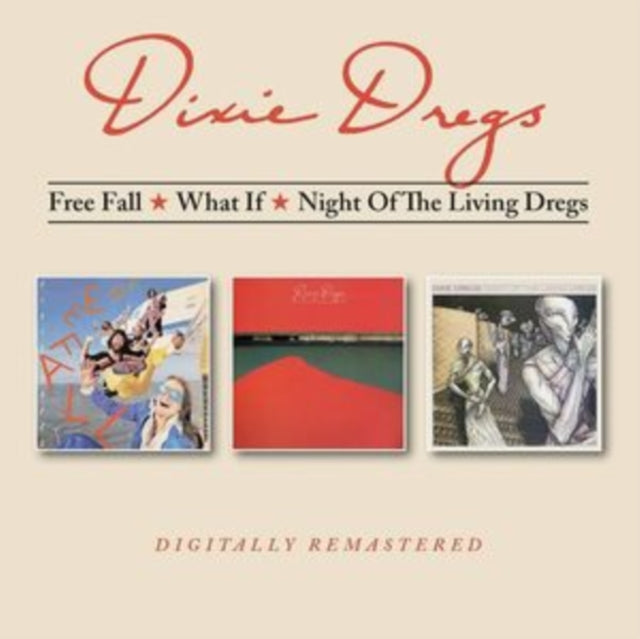 Dixie Dregs: Free Fall / What If / Night Of The Living Dregs - CD