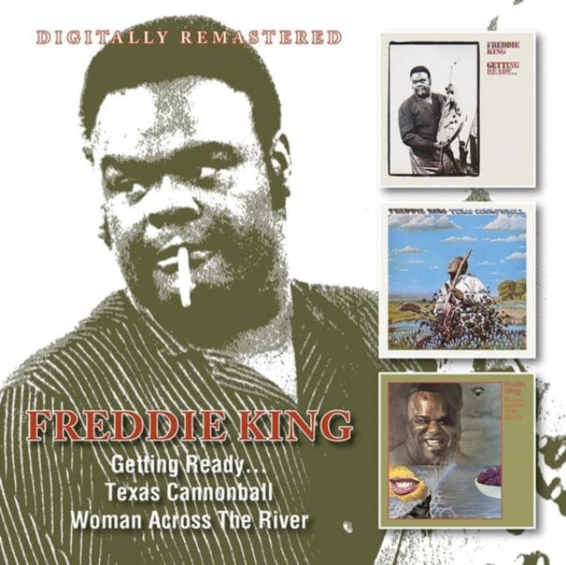 Freddie King: Getting Ready... / Texas Cannonball / Woman Across The River - CD
