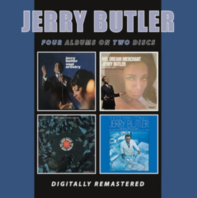 Jerry Butler: Soul Artistry / Mr. Dream Merchant / The Soul Goes On / The Ice Man Cometh - CD
