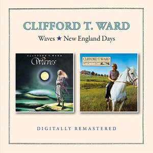 Clifford T. Ward: Waves / New England Days - CD