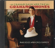 Graham Dalby & Grahamophones: Mad Dogs & Englishmen - CD