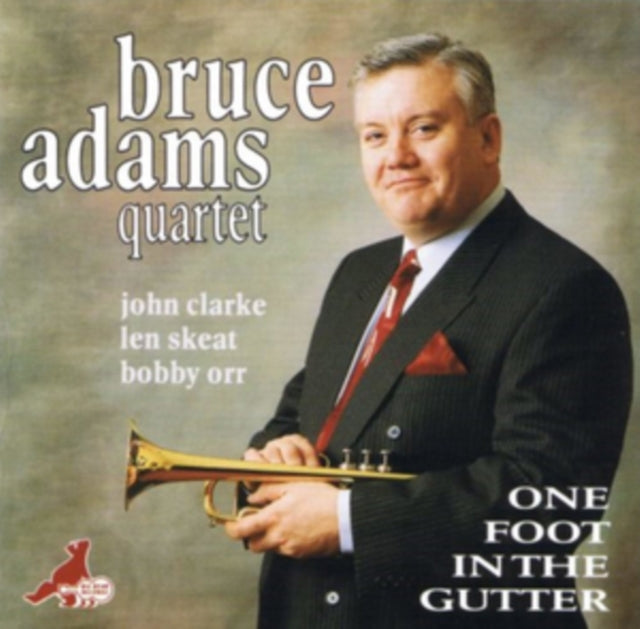 Bruce Adams Quartet: One Foot In The Gutter - CD