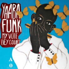 Yaaba Funk: My Vote Dey Count - CD