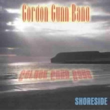 Gordon Gunn Band: Shoreside - CD