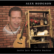 Alex Hodgson: Jeelie Jars N Coalie Backies - CD
