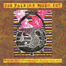 Brian McNeill & Friends: The Falkirk Music Pot - CD