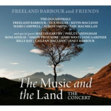 Freeland Barbour and Friends: The Music And The Land - The Concert - CD