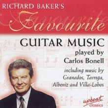 Carlos Bonell: Richard BakerS Favourite Guitar Music - CD