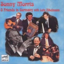Sonny Morris: Sonny Morris And Friends In Germany - CD