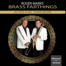 Roger Marks' Brass Farthings with Pete Allen: Higher Ground - CD