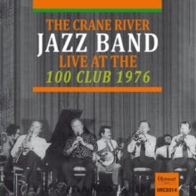The Crane River Jazz Band: Live At The 100 Club 1976 - CD