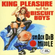 King Pleasure And The Biscuit Boys: Smack Dab In The Middle - CD