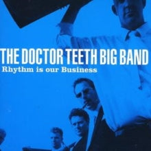 The Doctor Teeth Big Band: Rhythm Is Our Business - CD