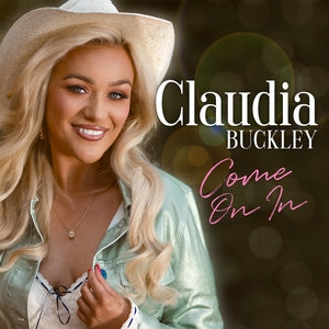 Claudia Buckley: Come On In - CD