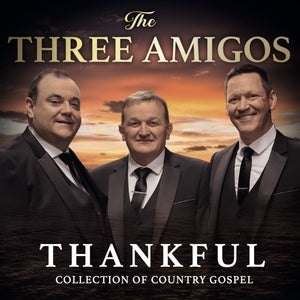 The Three Amigos: Thankful - CD