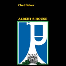 Chet Baker: Alberts House - CD