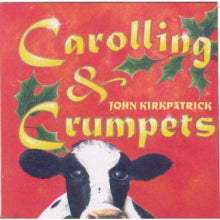 John Kirkpatrick: Carolling And Crumpets - CD