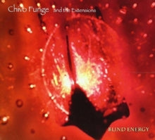 Chivo Funge & The Extensions: Blind Energy - CD