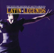Various Artists: Latin Legends - The Sizzling Sounds Of South America - CD