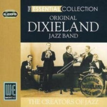 Original Dixieland Jazz Band: The Essential Collection - CD