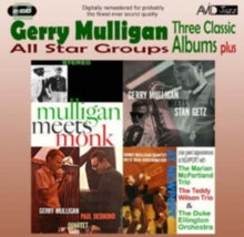 Gerry Mulligan: All Star Groups - Three Classic Albums Plus (Mulligan Meets Monk / Gerry Mulligan Meets Stan Getz / The Gerry Mulligan- Paul Desmond Quartet) - CD