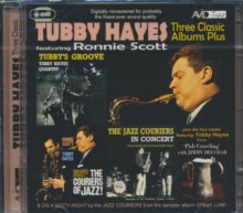 Tubby Hayes: Three Classic Albums Plus (The Jazz Couriers - In Concert / The Couriers Of Jazz / Tubbys Groove) - CD