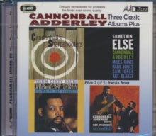 Cannonball Adderley: Three Classic Albums Plus (Somethin Else / Cannonballs Sharpshooter / Them Dirty Blues ) - CD