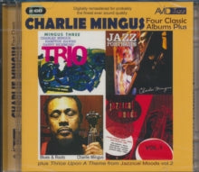 Charles Mingus: Four Classic Albums Plus (Blues And Roots / Mingus Three: Trio / Jazz Portraits / Jazzical Moods Vol 1) - CD