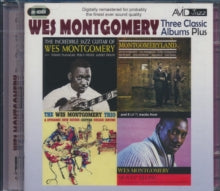 Wes Montgomery: Three Classic Albums Plus (The Wes Montgomery Trio / Montgomeryland / The Incredible Jazz Guitar) - CD