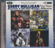 Gerry Mulligan: Four Classic Albums (Gerry Mulligan Meets Johnny Hodges / What Is There To Say? / Gerry Mulligan Meets Ben Webster / Gerry Mulligan Quartet At Storyville) - CD