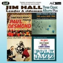 Jim Hall: Three Classic Albums Plus (Jazz Guitar / Good Friday Blues / Paul Desmond - First Place Again) - CD