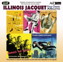Illinois Jacquet: Five Classic Albums (The Kid And The Brute / Swings The Thing / Illinois Jacquet Flies Again / Illinois Jacquet Collates / Groovin With Jacquet) - CD