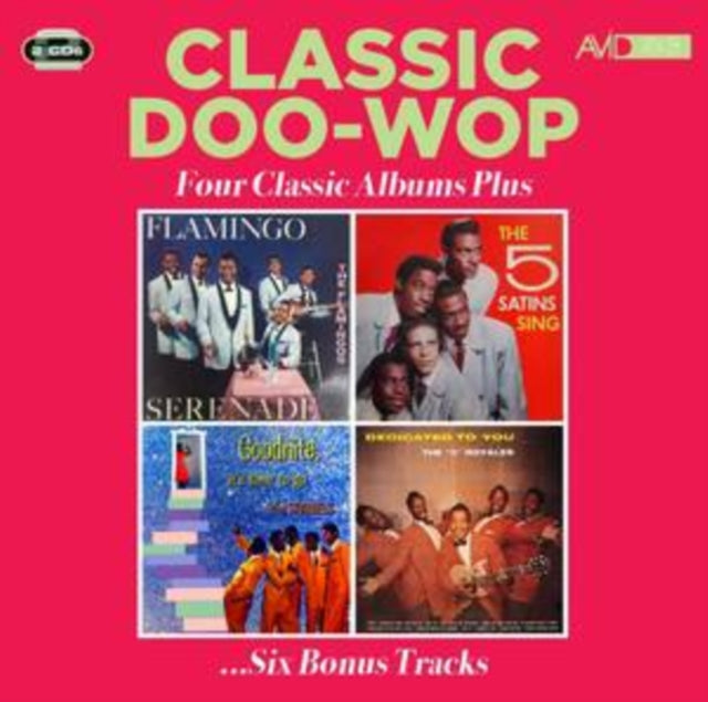 Various Artists: Classic Doo Wop - Four Classic Albums Plus (Flamingo Serenade / The Five Satins Sing / Goodnite. Its Time To Go / Dedicated To You) - CD