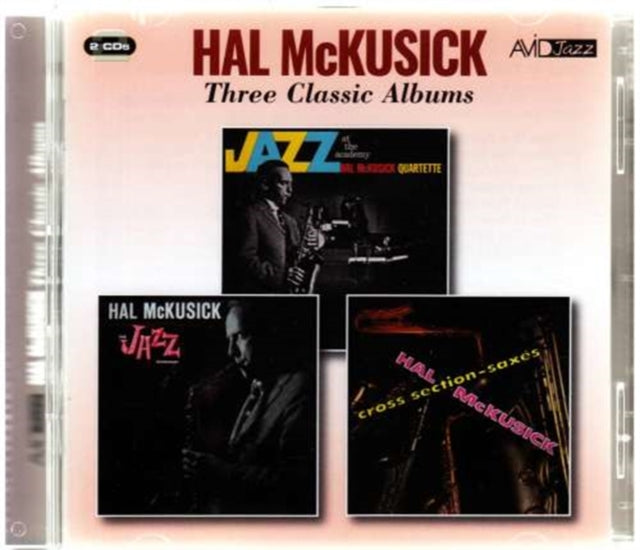 Hal Mckusick: Three Classic Albums (Jazz At The Academy / Jazz Workshop / Cross Section - Saxes) - CD
