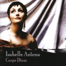 Isabelle Antena: Carpe Diem And Extr - CD
