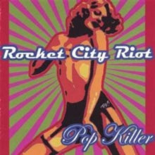 Rocket City Riot: Pop Killer - CD