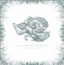 The Unwinding Hours: Afterlives - CD