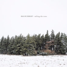 RM Hubbert: Telling The Trees - CD