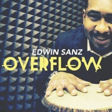 Edwin Sanz: Overflow - CD