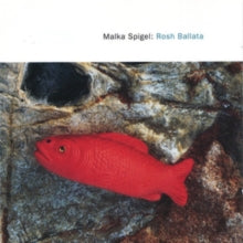 Malka Spigel: Rosh Ballata - CD