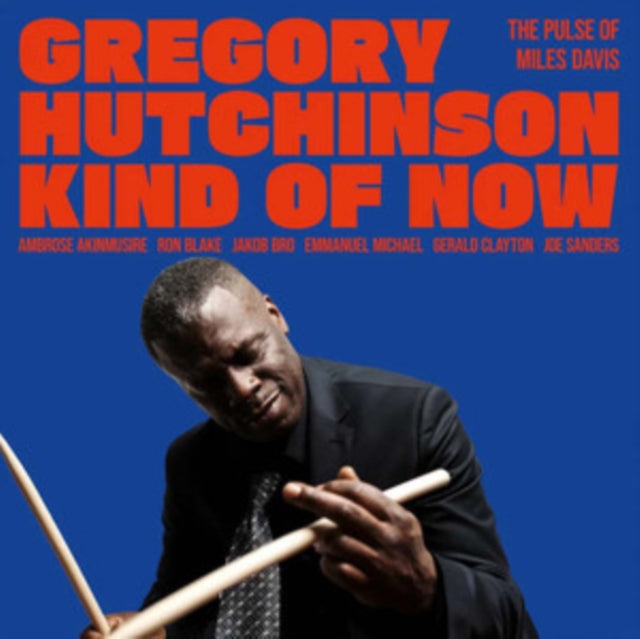 Gregory Hutchinson: Kind Of Now - The Pulse Of Miles Davis - CD
