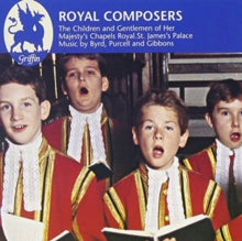 Chapels Royal_ Children &: Royal Composers- Choral Music For The British Royal Church - CD