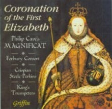 Magnificat. Dir Philip Cave: Coronation Of The First Elizabeth. 1558 (Recreation Of Huge Event) - CD