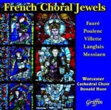Worcester Cathedral Choir / Hunt: French Choral Jewels (Villette. Durufle. Langlais (Mass). Messiaen Etc) - CD
