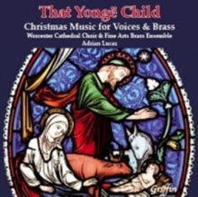 Worcester Cathedral Choir / Lucas: That Yonge Child: Christmas Music For Voices And Brass - CD