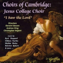 Jesus College Choir Cambridge: Choirs Of Cambridge: I Saw The Lord - CD