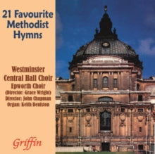 Westminster Central / Hall Choir / Epworth Choir: 21 Favourite Methodist Hymns - CD