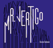 Bruno Heinen: Mr. Vertigo - CD